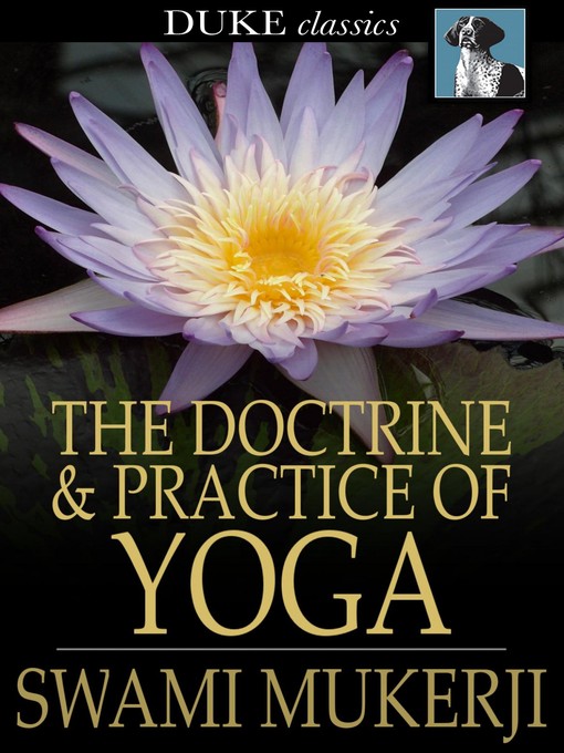 Title details for The Doctrine and Practice of Yoga by Swami Mukerji - Available